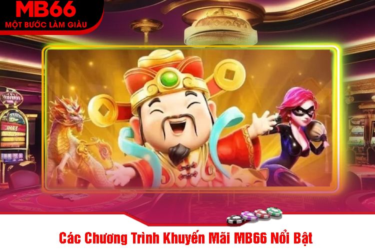 Các Chương Trình Khuyến Mãi MB66 Nổi Bật