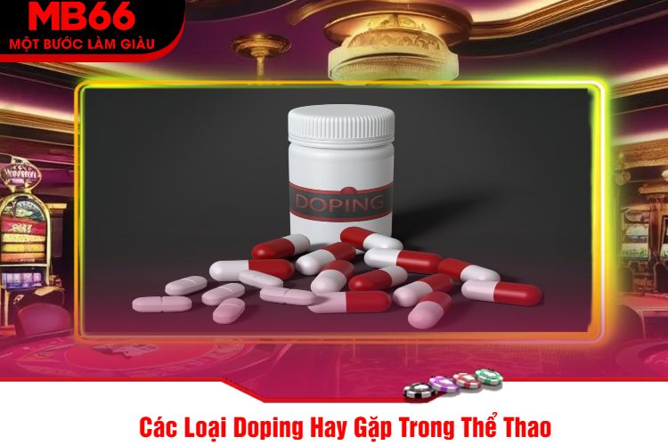 Các Loại Doping Hay Gặp Trong Thể Thao