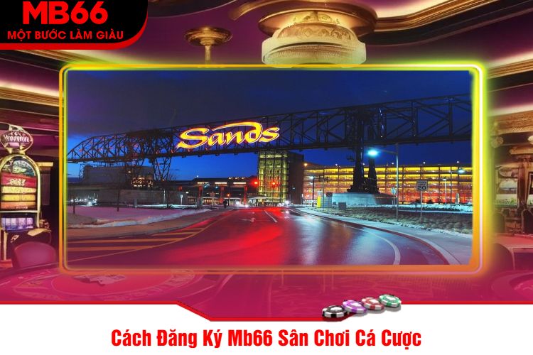 Cách Đăng Ký Mb66 Sân Chơi Cá Cược